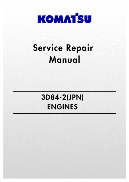 Komatsu 3D84-2(JPN) Engines Service Repair Manual